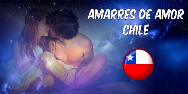 amarres de amor chile